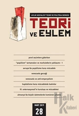 Teori ve Eylem Dergisi Sayı: 28 Mart 2019 - Halkkitabevi