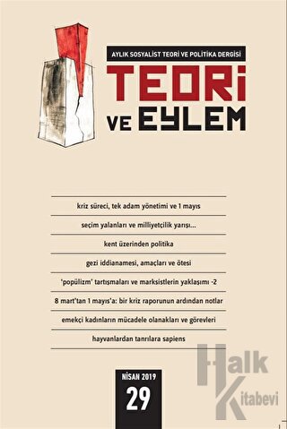 Teori ve Eylem Dergisi Sayı: 29 Nisan 2019