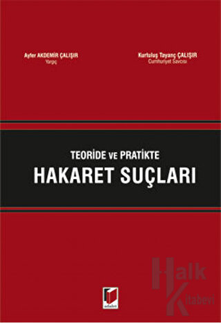 Teori ve Pratikte Hakaret Suçları