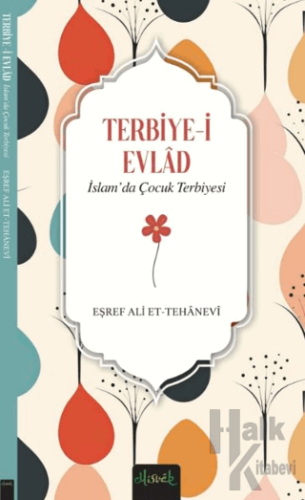 Terbiye-i Evlad - İslam'da Çocuk Terbiyesi