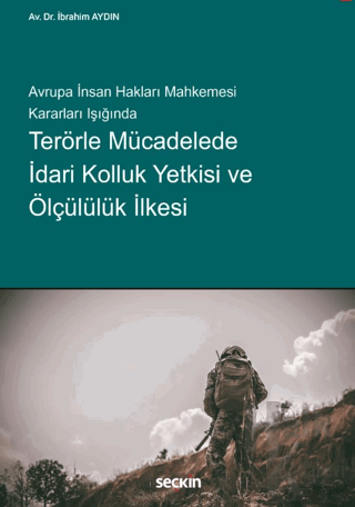 Terörle Mücadelede İdari Kolluk Yetkisi ve Ölçülülük İlkesi - Halkkita