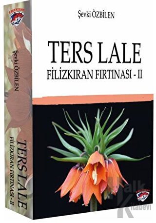 Ters Lale - Filizkıran Fırtınası 2