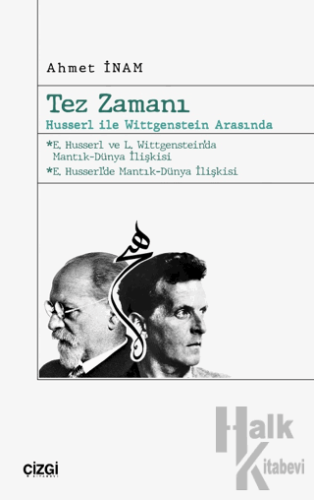 Tez Zamanı – Husserl ile Wittgenstein Arasında - Halkkitabevi