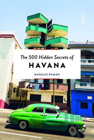 The 500 Hidden Secrets of Havana