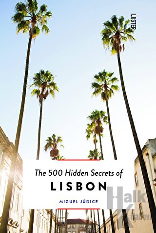 The 500 Hidden Secrets of Lisbon - Halkkitabevi