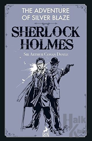 The Adventure of Silver Blaze - Sherlock Holmes