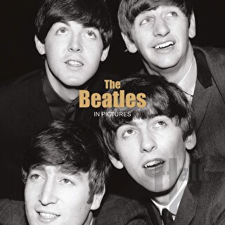 The Beatles: In Pictures (Ciltli) - Halkkitabevi