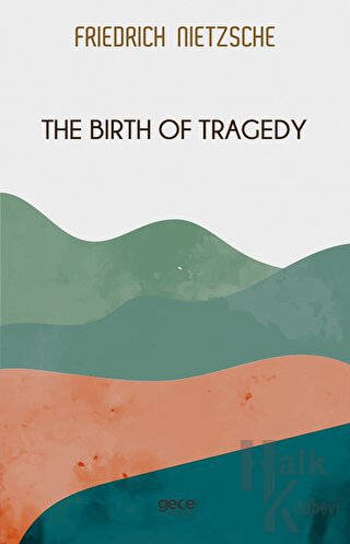 The Birth of Tragedy