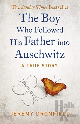 The Boy Who Followed His Father into Auschwitz (Ciltli)