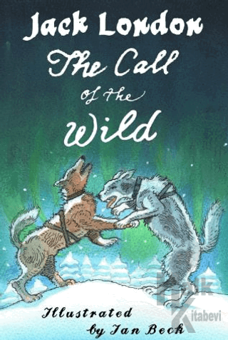 The Call of the Wild and Other Stories