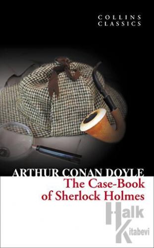 The Case-Book of Sherlock Holmes (Collins Classics)