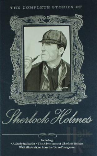 The Complete Stories of Sherlock Holmes (Ciltli)