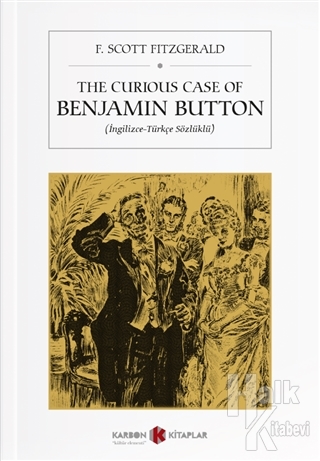 The Curious Case of Benjamin Button (İngilizce-Türkçe Sözlüklü)