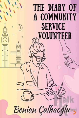 The Dıary Of A Communıty Servıce Volunteer