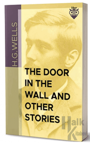 The Door in the Wall And Other Stories