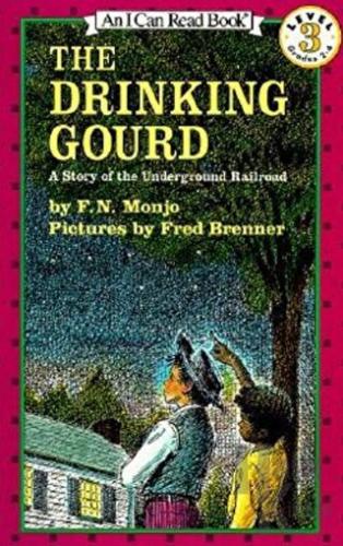 The Drinking Gourd : A Story of the Underground Railroad