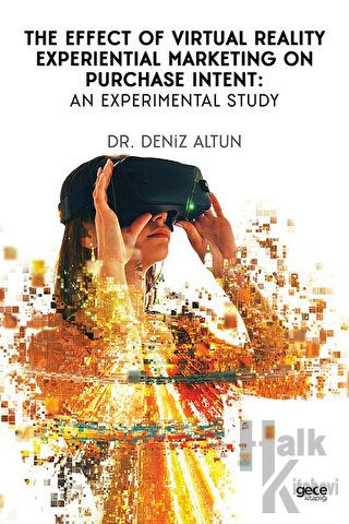 The Effect of Virtual Reality Experiential Marketing on Purchase Intent: An Experimental Study