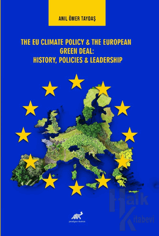 The EU Climate Policy and The European Green Deal: History, Policies and Leadership