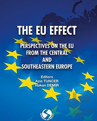 The Eu Effect: Perspectıves On The Eu From The Central And South-Easte