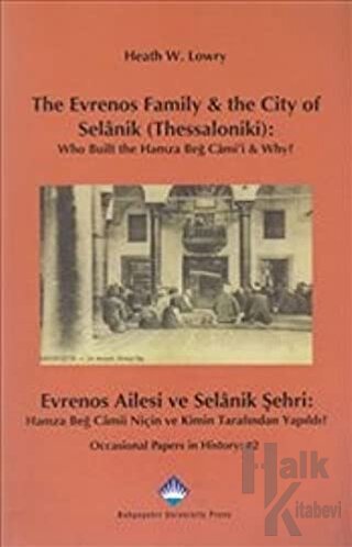 The Evrenos Family & The City of Selanik (Thessaloniki) - Evrenos Ailesi ve Selanik Şehri