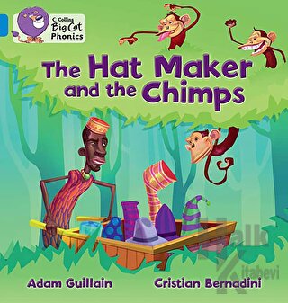 The Hat Maker and the Chimps (Big Cat Phonics - 4 Blue)