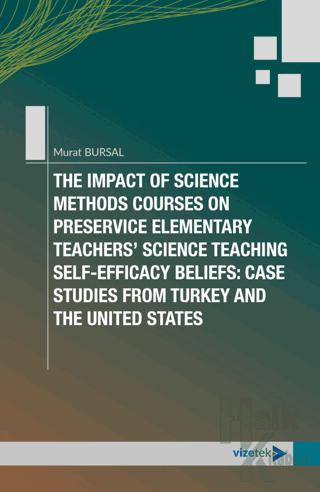 The Impact of Science Methods Courses on Preservice Elementary Teachers’ Science Teaching Self-Efficacy Beliefs: Case Studies From Turkey and The United States