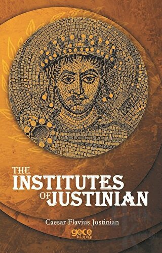 The Institutes Of Justinian - Halkkitabevi