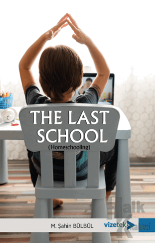 The Last School (Homeschooling) - Halkkitabevi