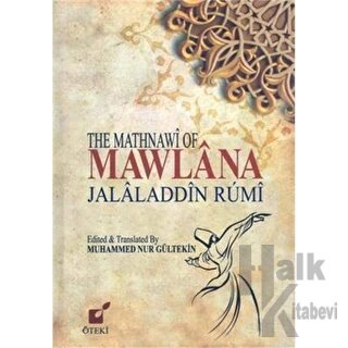 The Mathnawi Of Mawlana Jalaladdin Rumi (Ciltli)