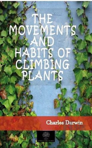 The Movements And Habits of Climbing Plants