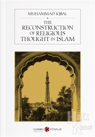 The Reconstruction Of Religious Thought In Islam