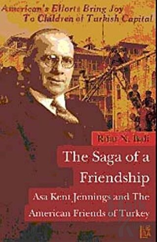 The Saga of a Friendship - Asa Kent Jennings and the American Friends 