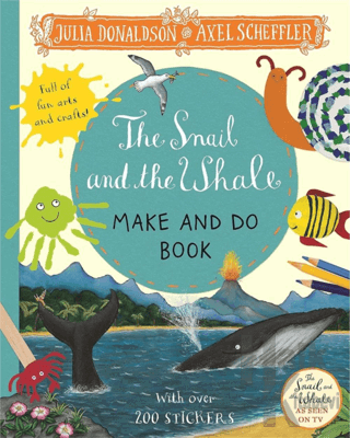 The Snail and the Whale Make and Do Book