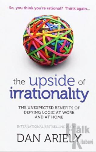 The Upside of Irrationality