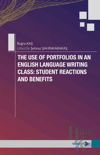 The Use of Portfolios in an English Language Writing Class: Student Reactions and Benefits