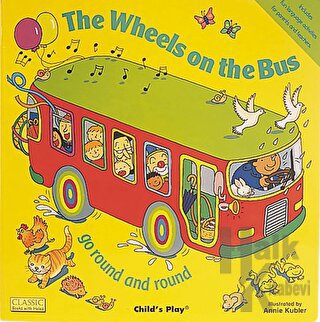 The Wheels on the Bus go Round and Round