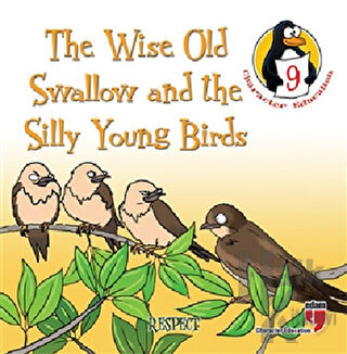The Wise Old Swallow and the Silly Young Birds - Respect