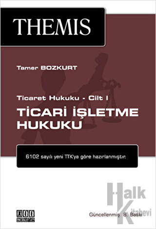 Themis - Ticari İşletme Hukuku Ticaret Hukuku Cilt 1 - Halkkitabevi