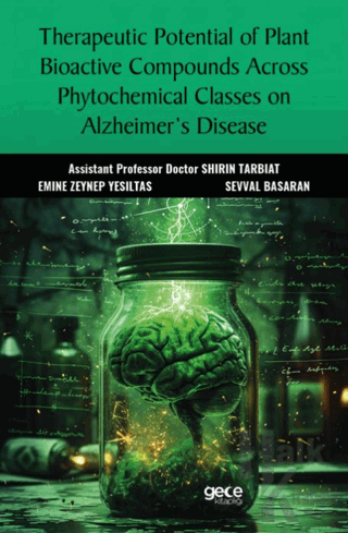 Therapeutic Potential of Plant Bioactive Compounds Across Phytochemical Classes on Alzheimer’s Disease