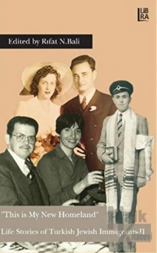 This is My New Homeland - Life Stories of Turkish Jewish Immigrants 2