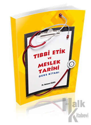 Tıbbi Etik ve Meslek Tarihi Ders Kitabı - Halkkitabevi