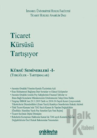 Ticaret Kürsüsü Tartışıyor: Kürsü Seminerleri 1 (Tebliğler ve Tartışmalar) (Ciltli)