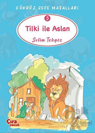 Tilki ile Aslan – Gündüz Gece Masalları 5