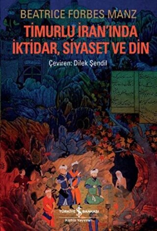 Timurlu İran'ında İktidar, Siyaset ve Din