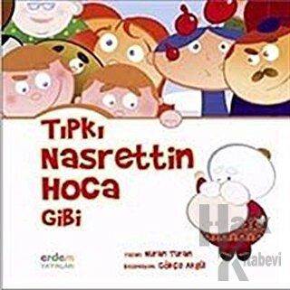 Tıpkı Nasrettin Hoca Gibi