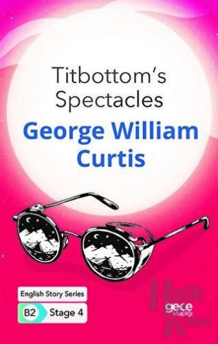 Titbottom's Spectacles - İngilizce Hikayeler B2 Stage 4