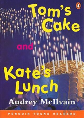 Tom’s Cake and Kate’s Lunch