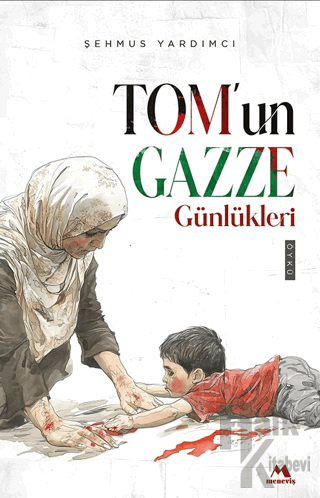 Tom’un Gazze Günlükleri - Halkkitabevi