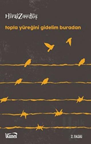 Topla Yüreğini Gidelim Buradan