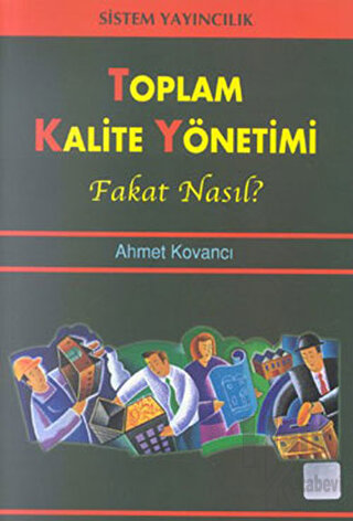 Toplam Kalite Yönetimi Fakat Nasıl? - Halkkitabevi